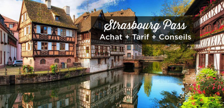 Strasbourg City Pass Achat Tarif Mes Conseils Guide 2024