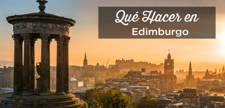 Qu Ver En Edimburgo Mejores Cosas Que Hacer Y Visitar Escocia