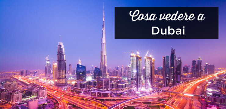 Cosa Vedere A Dubai Cose Da Fare E Posti Da Visitare