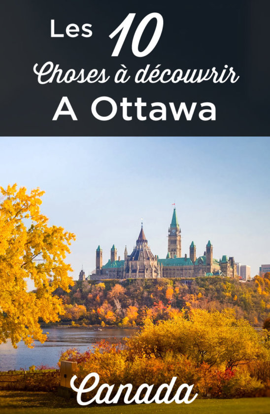 Visiter Ottawa: TOP 15 Des Choses à Faire Et à Voir | Voyage Canada