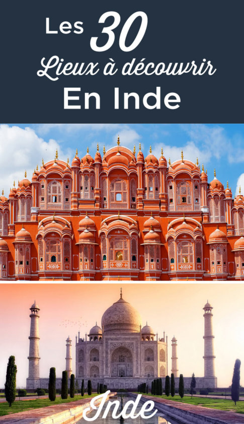 Que Faire En Inde Top Des Lieux Visiter Absolument Voyage Inde