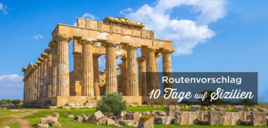 Sizilien Routenvorschlag: 10 Tage + Meine besten Tipps