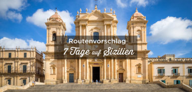 Sizilien Rundreise: 1 Woche | 6-7-8 Tage Routenvorschlag + Tipps