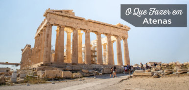 Visitar Atenas: O que Fazer + Onde Ficar – Grécia