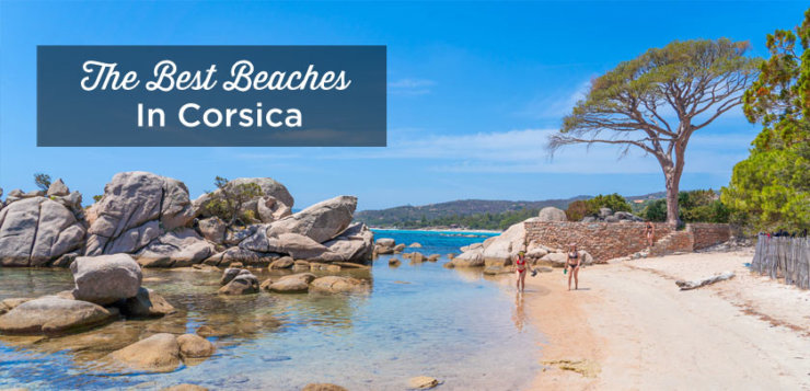 The 23 Best Beaches In Corsica With Photos Tips 2025