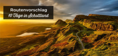 10 Tage in Schottland: Routenvorschlag + Meine besten Tipps