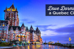 dove dormire a Quebec City