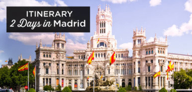 2 Days In Madrid: The Perfect Itinerary (First Time Visit)