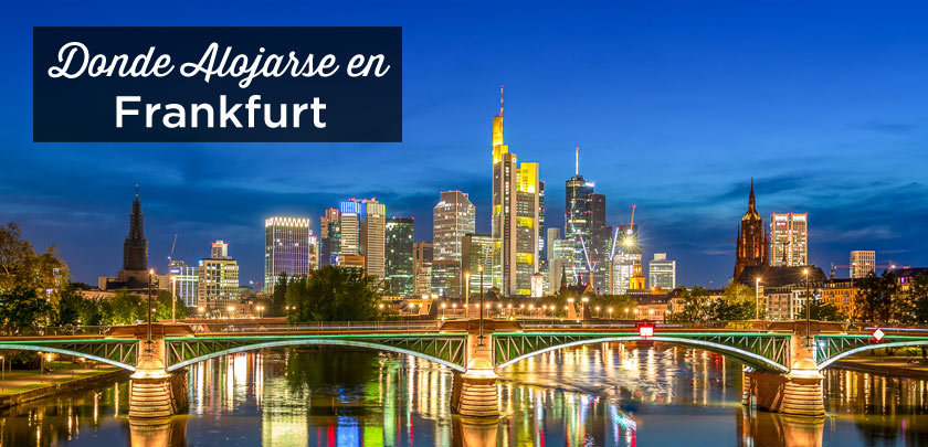 ¿Dónde alojarse en Frankfurt? Las mejores zonas y hoteles