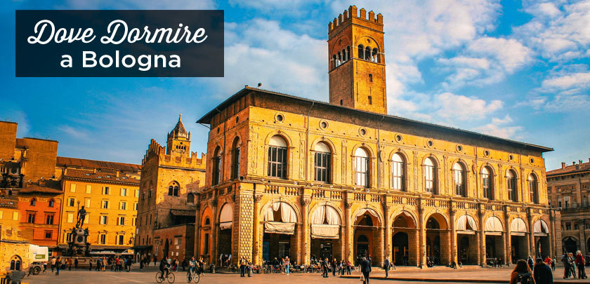 Dove dormire a Bologna? I migliori quartieri e hotel
