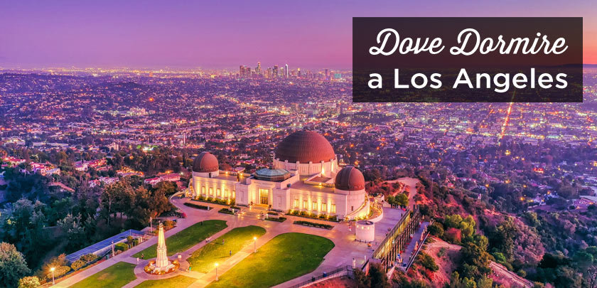 dove dormire a Los Angeles