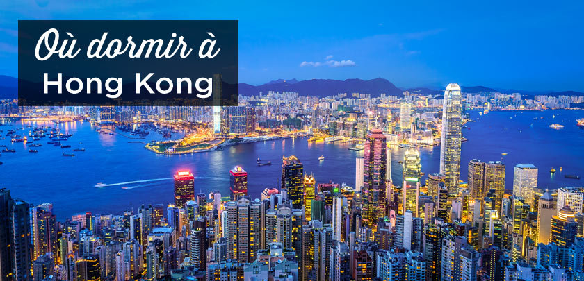 Où dormir à Hong Kong: dans quel quartier se loger?