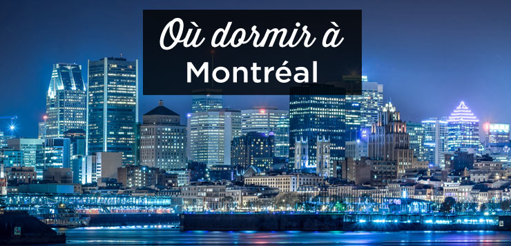 Où dormir à Montréal: dans quel quartier se loger?