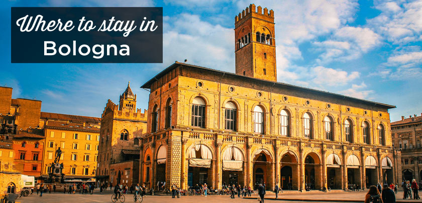 Where to stay in Bologna? The best areas and places to stay