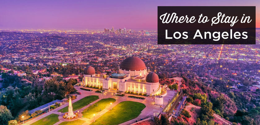 where to stay in Los Angeles