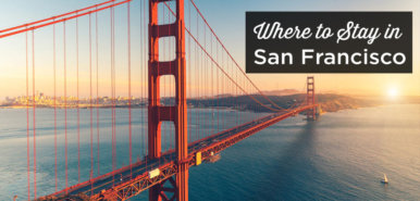 Where to stay in San Francisco? The best areas and places to stay