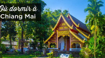 ou dormir a Chiang Mai