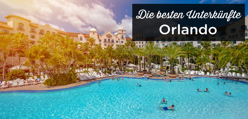 Übernachten in Orlando: Unterkunft Tipps mit bester Lage